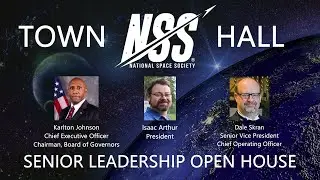 National Space Society Town Hall - NSS Senior Leadership Open House