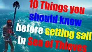 Sea of Thieves: TIPS and TRICKS for NOOBS! EVERYTHING you need to know before playing!