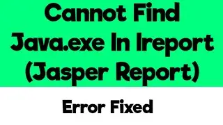 How to fix cannot find java.exe in ireport