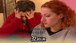 Bizim Evin Halleri 32.Bölüm