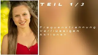 Portrait Bearbeitung in PS Photoshop die 5 wichtigsten Techniken Teil 1/3
