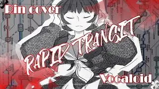 【Rin Yamomoto】RAPID TRANSIT (RUS cover)