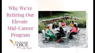 181: Why We’re Retiring Our Elevate Mid-Career Program