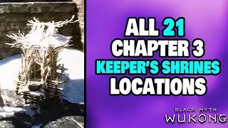 ALL 21 Shrine Locations in Chapter 3 Black Myth: Wukong