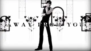 【MMD刀剣乱舞】Away from You【燭台切光忠/へし切長谷部】