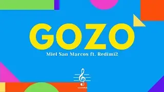 GOZO - Miel San Marcos ft. Redimi2 [Letra]