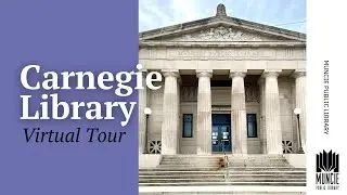 Virtual Tour | Muncie Public Library - Carnegie Library