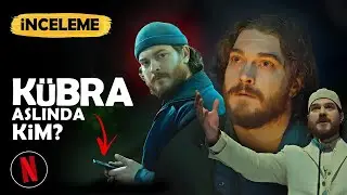 Netflix'in KÜBRA Dizisindeki 9 DETAY! (NELERİ KAÇIRDIK?)