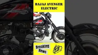 Bajaj Avenger Electric