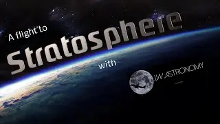 Flight to the Edge of Space  | #1 Introduction