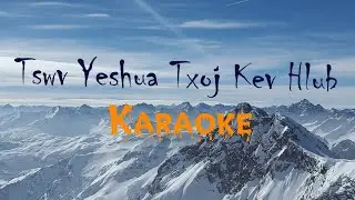 Nkauj Qhuas Yeshua // Tswv Yeshua Txoj Kev Hlub Karaoke