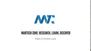Martech Zone: Research, Learn, Discover