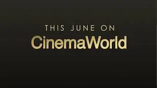 TIÊU ĐIỂM THÁNG 6 | CINEMAWORLD VIỆT NAM 06/2025