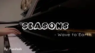 Seasons - Wave to earth (Piano cover by Pianoheals)