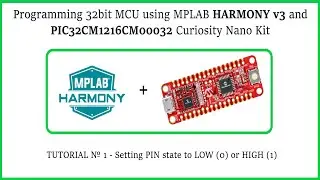 MPLAB HARMONY v3 Tutorial using PIC32CM. № 1 - Setting PIN state to LOW (0) or HIGH (1)