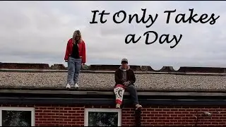 IT ONLY TAKES A DAY | Short Film 2021