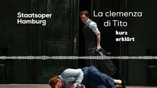 Kurz erklärt: La clemenza di Tito an der Staatsoper Hamburg (Podcast)