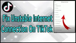 How To Fix Unstable Internet Connection On TikTok 2022