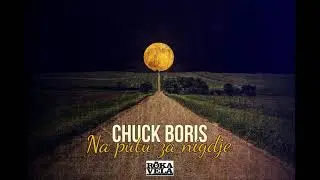 Chuck Boris // Na Putu Za Nigdje // Official Audio