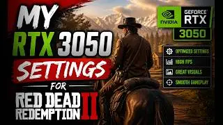 Red Dead Redemption 2 — My Graphics Settings (RTX 3050)