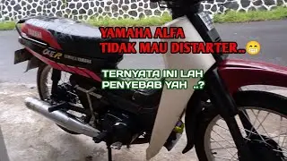 teryata ini motor Alfa tidak mau distarter
