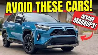 AVOID THESE CARS! | Cars With The CRAZIEST Dealer Markups!