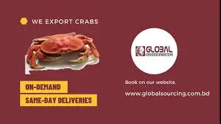 Global Sourcing | Crabs | Crabs Exporter | Bangladesh | Trailer |