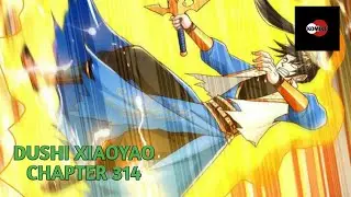 DUSHI XIAOYAO CHAPTER 314