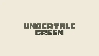 Undertale Green NEW Intro.