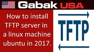 how to install TFTP server in a linux machine ubuntu in 2017