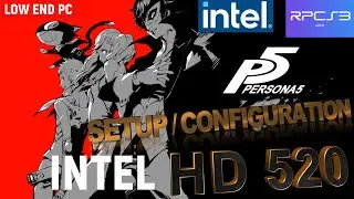 Persona 5 RPCS3 Intel HD 520 | Configuration