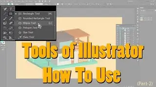 Tools Of Illustrator (How To Use Tools In Illustrator)