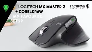 CorelDRAW tips&tricks - Logitech MX Master 3 - great mouse (not only) for designers