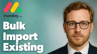 How To Bulk Import Existing Data Monday.Com [2025 Guide]