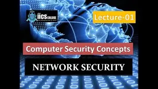 Computer Security Concepts||Lecture-01||Bca 6th Sem||By Sarvesh Sir||IICS College