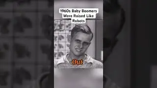 1960s Baby Boomers Were Raised Like Robots