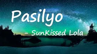 SunKissed Lola - Pasilyo (Lyrics)