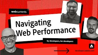 Navigating Web Performance with Adobe and Amazon Alexa // Web Currents for Developers 