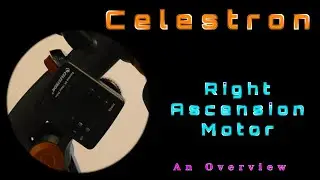 The Celestron Right Ascension Motor