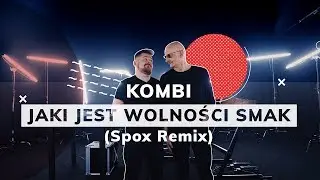 KOMBI Łosowski – Jaki jest wolności smak (Spox Remix)