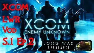 XCOM LWR | Ironman Classic | Vod S.1 Ep.2
