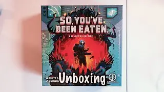 So, You've Been Eaten Collectors Edition Unboxing