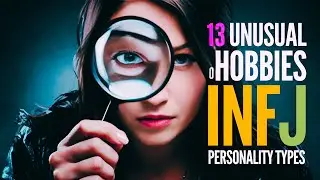 INFJ Personality Types Reveal Their Most Unique Hobbies