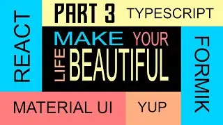 Life Changing Form Validation! [Easy Stylish Form Using Material UI + React TS + Formik + Yup 3/4]