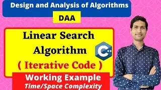 Linear Search Algorithm ( Iterative ) with Working + Code || Dilip Kumar Gangwar