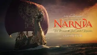 David Arnold: The Chronicles of Narnia 3 [Extended Theme Suite by Gilles Nuytens]