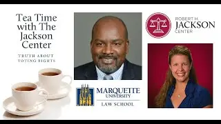 Tea Time with the Jackson Center: The Truth about Voting Rights
