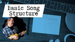 Basic Song Structure - how to write music