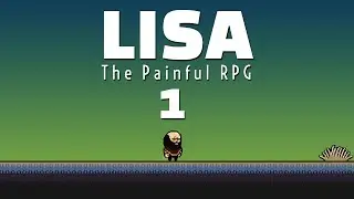 Why so many Nipples? Let's Play Lisa: The painful RPG - Part 1