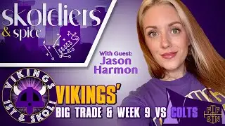 Vikings' Big Trade & Week 9 vs Colts with Jason Harmon